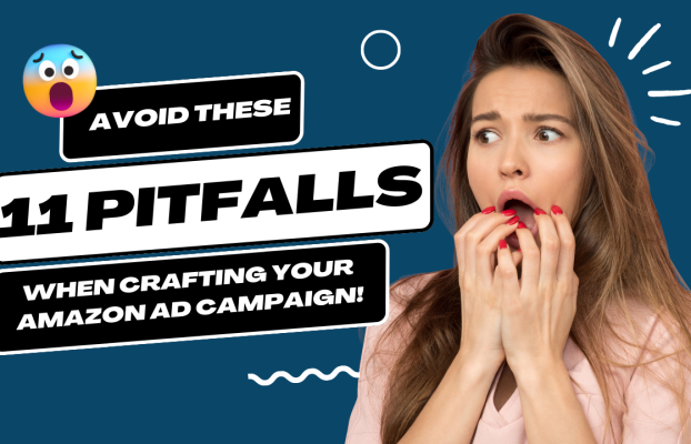 11 Common Mistakes To Avoid While Creating Amazon Ad Campaigns