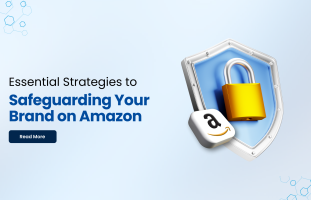 Essential Strategies for Safeguarding Your Brand on Amazon