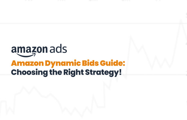 Amazon Dynamic Bids Guide: Choosing the Right Strategy!